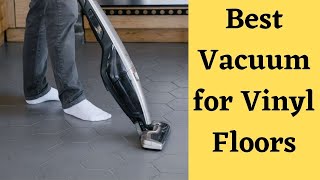 5 Best Vacuums For Vinyl Plank Floors In 2023 Review and Buying Guide