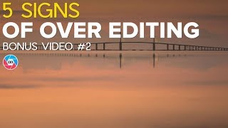 5 Signs of Over Editing and How to Fix Them in ON1