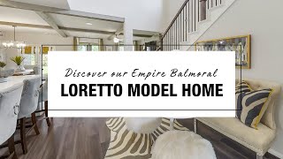 Loretto Model Home at Balmoral | Empire Communities