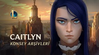 Caitlyn'in Dosyaları | Arcane'e Doğru: Konsey Arşivleri Tanıtımı - League of Legends