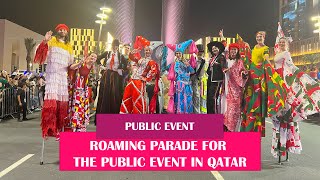 ROAMING PARADE FOR THE PUBLIC EVENT IN QATAR