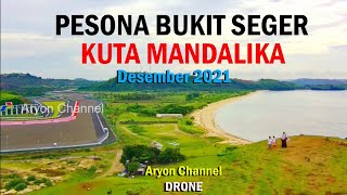 Pesona Bukit Seger, Kuta - Mandalika, #drone #lombok #mandalikasirkuit