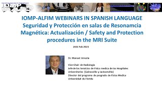 IOMP-ALFIM SPANISH WEBINARS: Seguridad y Protección en salas de Resonamcia Magnética: Actualización