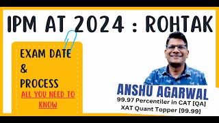 IPM AT Rohtak 2024 | All You Need To Know | Exam Date