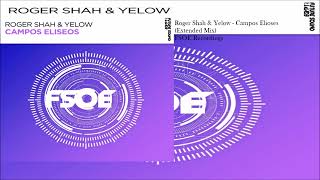 Roger Shah & Yelow - Campos Eliseos (Extended Mix)