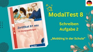 Zertifikat B1 Neu 15  Übungsprüfungen | ModalTest 8 schreiben Aufgabe 2 | Mobbing in der Schule