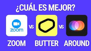 Zoom vs Butter vs Around | Mejor app de videollamada