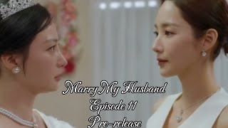 💥Marry My Husband Episode 11 Pre-release