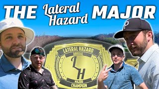 The Lateral Hazard Major Championship @ Lucas Oil Golf Course