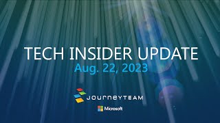 JourneyTEAM's Tech Insider Update | 2023 Q3 Microsoft Updates