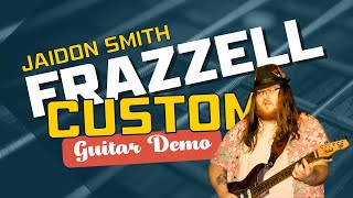 Frazzell Custom Handcrafted Jaidon Smith Signature demo