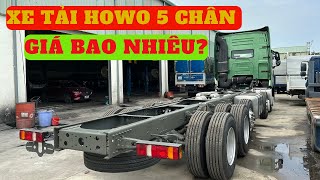 Xe Tải Howo 5 Chân Giá Bao Nhiêu?