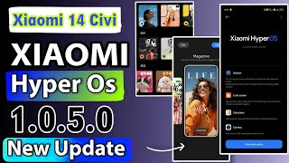 Xiaomi New Hyperos Update For Xiaomi 14 Civi 5G | Hyperos 1.0.5.0 New Version Update