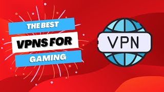 Top 5 Best VPNs for Gaming (2023)