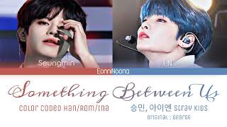 Something Between Us (Cover Song by Seungmin and I.N) Color Coded Han/Rom/Ina | EonniNoona