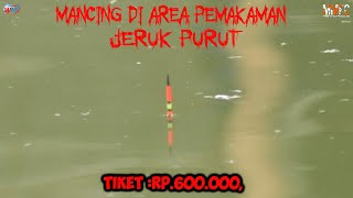 Mancing Di Area Pemakaman Jeruk Purut || Event Putra Betawi feat Republik Mancing 37