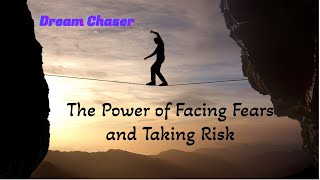 How to The Power of Facing Fears and Taking Risk ?? #lifelessons #motivationalspeech  #dreamchaser