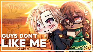 GUYS DON’T LIKE ME || GLMV || GACHA LIFE MUSIC VIDEO