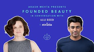 Stratia - Bootstrapping A Side Hustle Into A Multi-Million Dollar Skincare Brand ft. Alli Reed