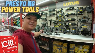 MAGKANO ANG POWER TOOLS SA CITI HARDWARE? AS OF MARCH 2023