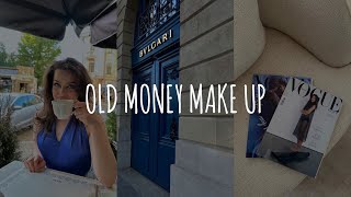 МАКИЯЖ В СТИЛЕ OLD MONEY | ДОРОГОЙ МАКИЯЖ