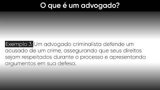 O que é um advogado - Conceito, Fundamento e Exemplos