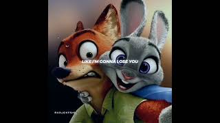 So I'm gonna love you || Zootopia Nick & Judy edit || Like I'm gonna lose you Whatsapp Status Lyrics