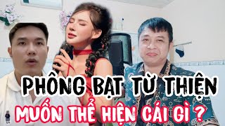 PHÔNG BẠT TỪ THIỆN, MỘT BỘ PHẬN SỐNG ẢO THỂ HIỆN TRƯỚC ĐÁM ĐÔNG  ĐIỀU GÌ ?