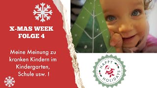 X-Mas Week Folge 4 I Real Talk kranke Kinder im Kiga und SchuleI Lebkuchen vorbereitenI Bea& Family