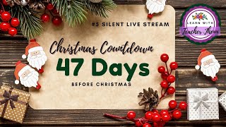 #5 Silent Live Stream - Christmas Countdown Begins