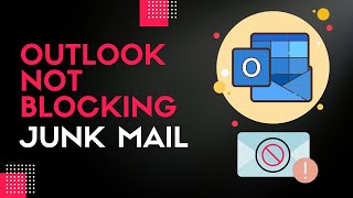 Outlook - Not blocking junk mail | Easy Solutions