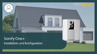 Somfy One+ Installation und Konfiguration  | Somfy