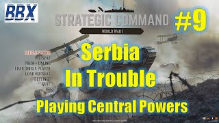 Strategic Command World War 1 | EP9 | Central Powers | Serbia in Trouble