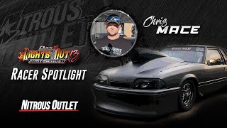 Nitrous Outlet Racer Spotlight with Chris Mace at Lights Out 13