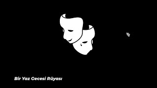 Bir Yaz Gecesi Rüyası - William Shakespeare