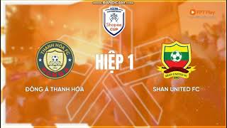 FPT Play - Hình chờ trận đấu ASEAN Club Championship 2024/25 (Đông Á Thanh Hóa - Shan United FC)