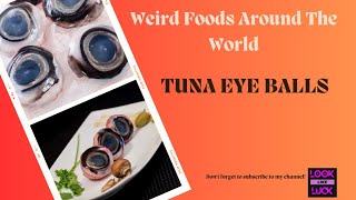 TUNA FISH EYEBALLS | BENEFITS OF TUNA EYEBALLS | TUNA EYEBALLS-A DELICACY