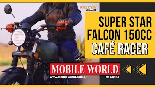 Super Star Falcon 150cc Café Racer | Mobile World Magazine