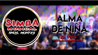 Simba Musical Hnos. Montes - Alma de niña (En Vivo)