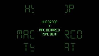 Hyperpop x Mac DeMarco Type Beat