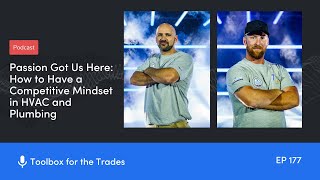 How to Have a Competitive Mindset in HVAC and Plumbing | Podcast Ep. 177 | Toolbox for the Trades