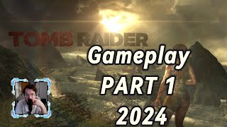 Tomb Raider Gameplay Playthrough Part 1 - (2024) PC