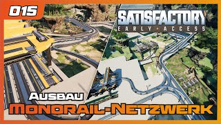 Satisfactory | 015 | Ausbau Monorail-Netzwerk | Let's play 2024 | Gameplay | German