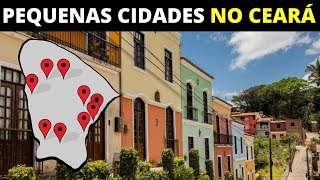 10 CIDADES INCRIVELMENTE PEQUENAS DO CEARÁ