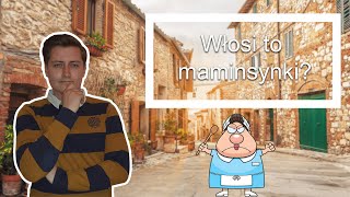 Włosi to maminsynki?