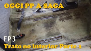 Reforma do Interior do Oggi no Padrão Original Parte 1 - Oggi PP a Saga - EP3