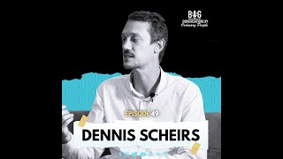 Episode 49 : Dennis Scheirs