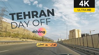 Tehran 4K - day off - driving - Iran Streets