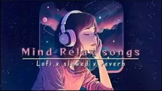 Mind Relax Lo-fi | Mashup Lofi Songs | Feel The Music Remix Lofi / SLOWED REVERB | lofi zone