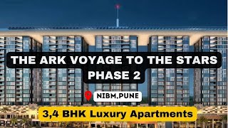 🏡The Ark - Voyage to the Stars - Phase II Real estate project in Pune!🌇🎉